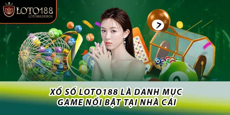 Xổ số Loto188 cam kết trả thưởng nhanh chóng, minh bạch