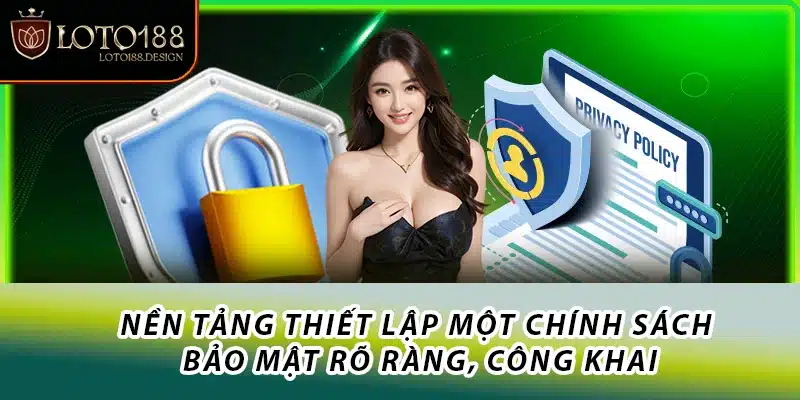 Nền tảng thiết lập một chính sách bảo mật rõ ràng, công khai