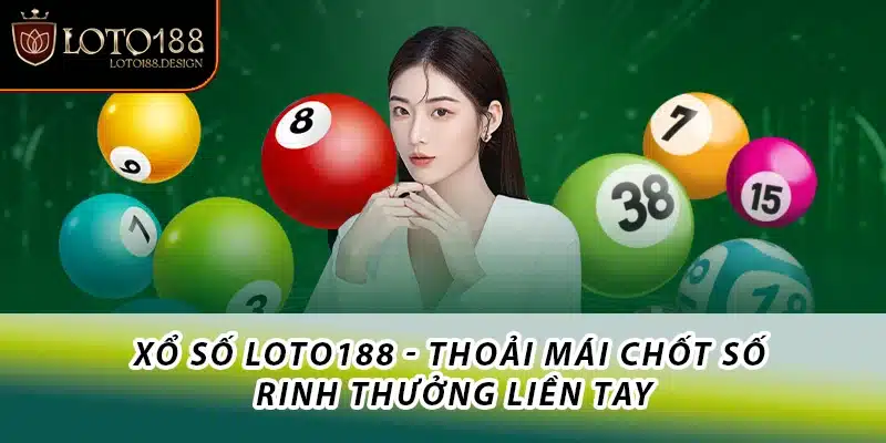 Xổ số Loto188 là danh mục game nổi bật tại nhà cái
