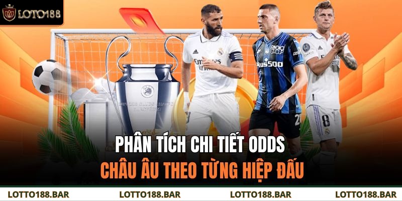 Phân tích chi tiết odds châu Âu theo từng hiệp đấu